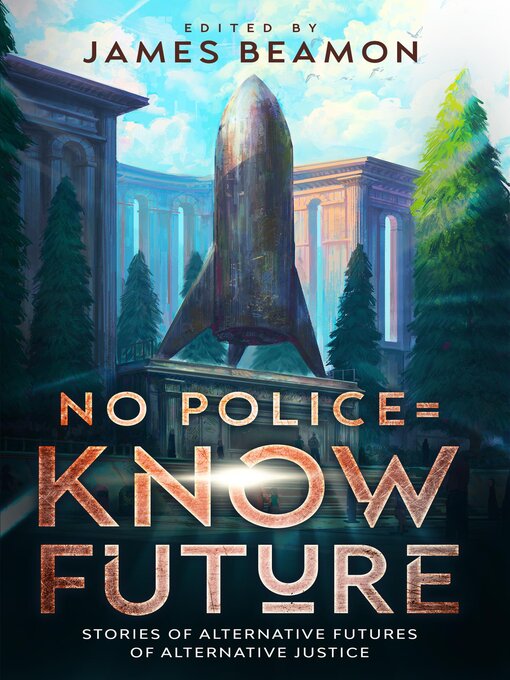 Title details for No Police = Know Future by James Beamon - Wait list